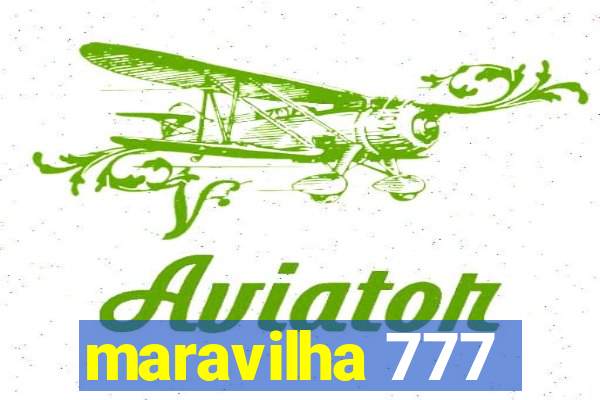 maravilha 777